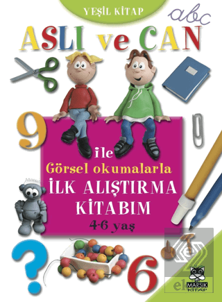 Aslı ve Can ile İlk Alıştırma Kitabım (Yeşil Kitap