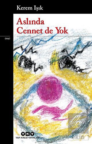 Aslında Cennet de Yok