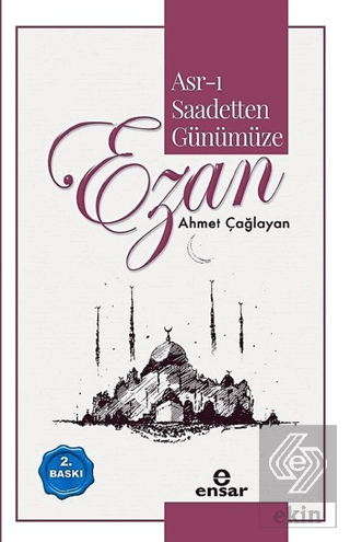 Asr-ı Saadetten Günümüze Ezan