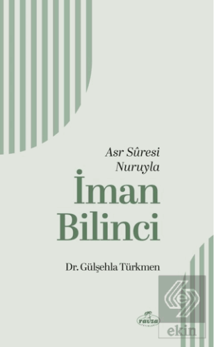 Asr Suresi Nuruyla İman Bilinci