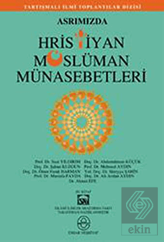 Asrımızda Hristiyan Müslüman Münasebetleri