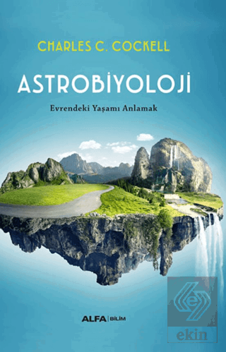 Astrobiyoloji/ Evrendeki Yaşamı Anlamak