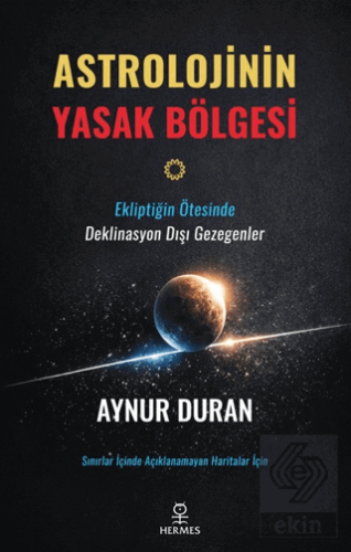 Astrolojinin Yasak Bölgesi