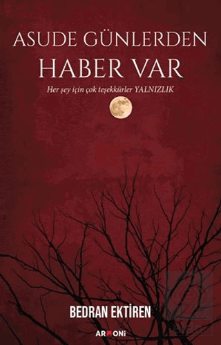 Asude Günlerden Haber Var