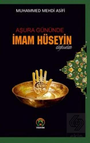 Aşura Gününde İmam Hüseyin