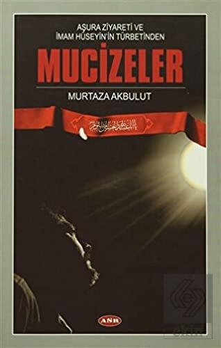Aşura Ziyareti ve İmam Hüseyin'in Türbetinden Muci