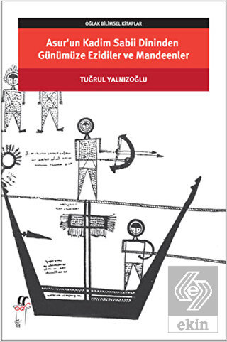Asur\'un Kadim Sabii Dininden Günümüze Ezidiler ve