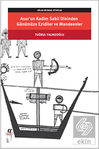 Asur\'un Kadim Sabii Dininden Günümüze Ezidiler ve