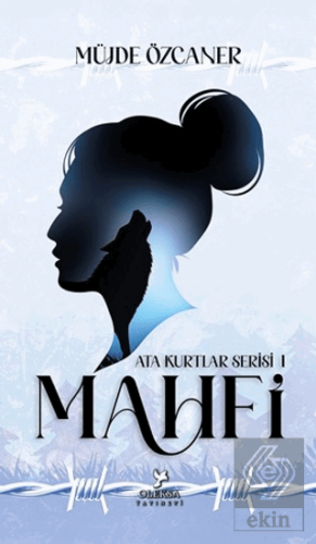Ata Kurtlar Serisi: Mahfi (Beyaz Kapak)