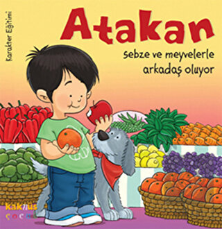 Atakan Sebze ve Meyvelerle Arkadaş Oluyor