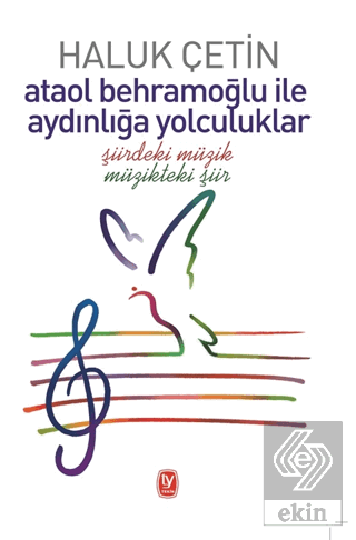 Ataol Behramoğlu ile Aydınlığa Yolculuklar