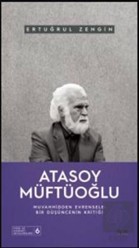 Atasoy Müftüoğlu - Muvahhidden Evrensele