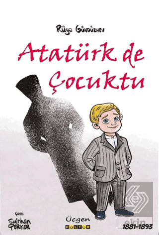 Atatürk de Çocuktu
