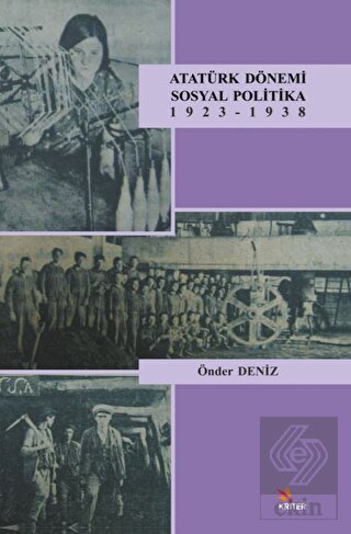 Atatürk Dönemi Sosyal Politika 1923-1938