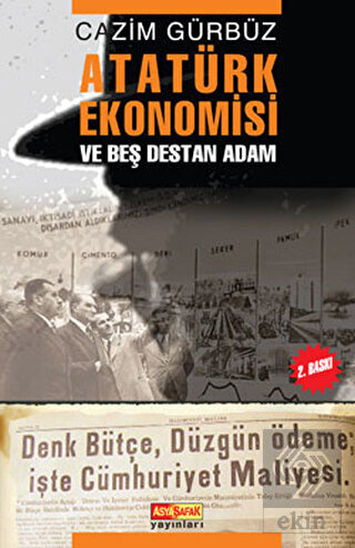 Atatürk Ekonomisi ve Beş Destan Adam