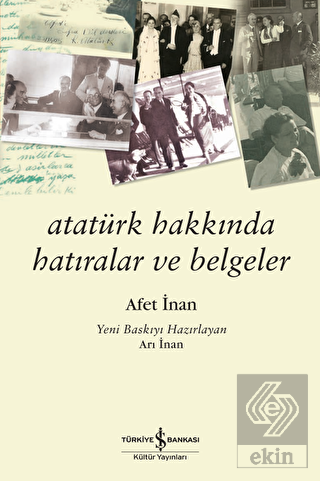 Atatürk Hakkında Hatıralar ve Belgeler