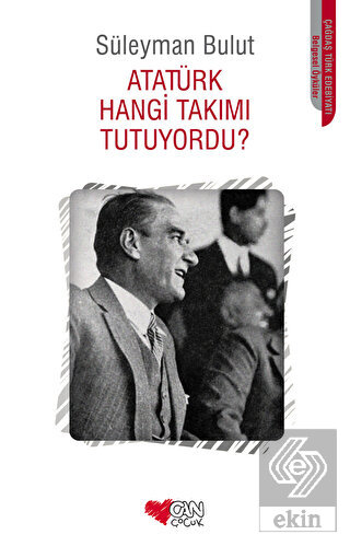 Atatürk Hangi Takımı Tutuyordu?