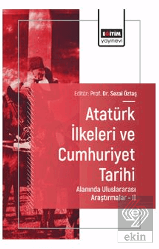 Atatürk İlkeleri ve Cumhuriyet Tarihi Alanında Uluslararası Araştırmal