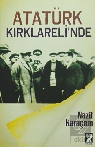 Atatürk Kırklareli\'nde