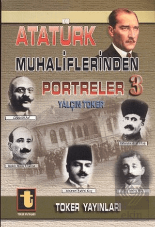 Atatürk Muhaliflerinden Portreler 3