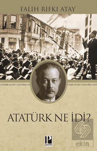 Atatürk Ne İdi?