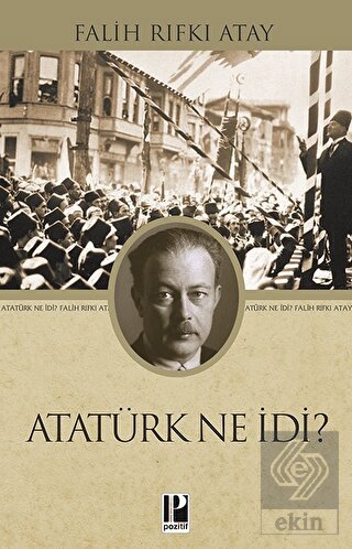 Atatürk Ne İdi?