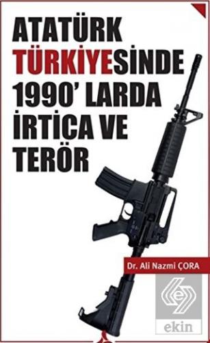 Atatürk Türkiyesinde 1990'larda İrtica ve Terör