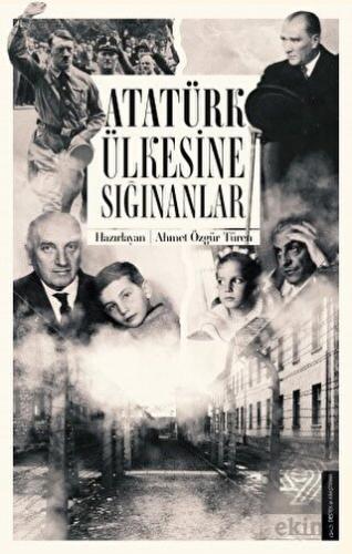 Atatürk Ülkesine Sığınanlar