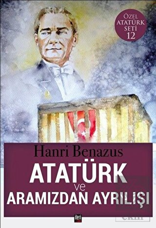 Atatürk ve Aramızdan Ayrılışı