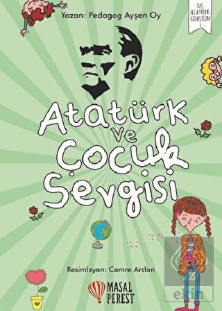 Atatürk ve Çocuk Sevgisi