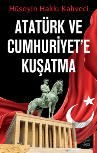 Atatürk ve Cumhuriyet'e Kuşatma