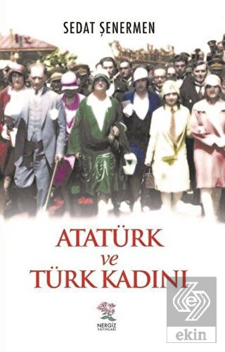 Atatürk ve Türk Kadını