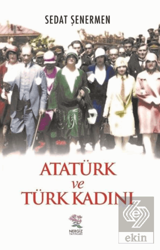 Atatürk ve Türk Kadını