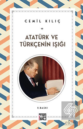 Atatürk ve Türkçenin Işığı