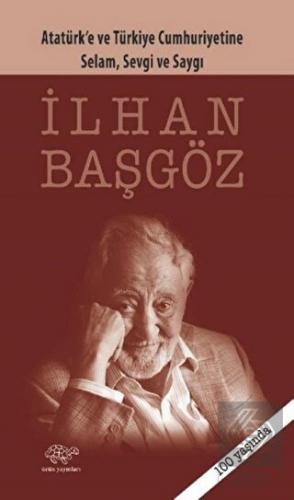 Atatürk ve Türkiye Cumhuriyetine Selam, Sevgi ve S