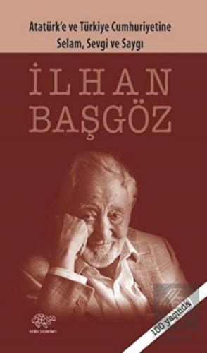 Atatürk ve Türkiye Cumhuriyetine Selam, Sevgi ve S