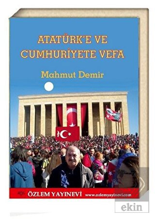 Atatürk\'e ve Cumhuriyete Vefa