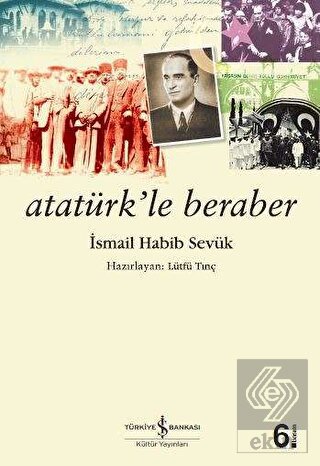 Atatürk'le Beraber
