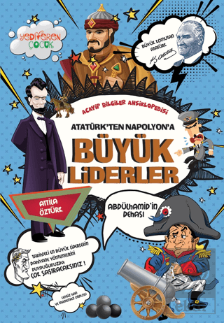 Atatürk'ten Napolyon'a Büyük Liderler