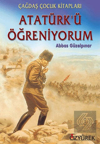 Atatürk'ü Öğreniyorum