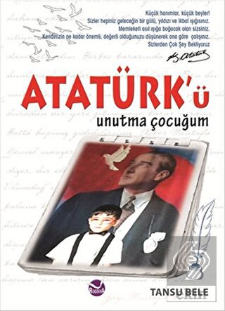 Atatürk'ü Unutma Çocuğum