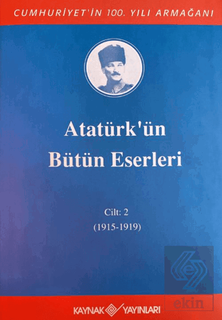Atatürk'ün Bütün Eserleri 2. Cilt ( 1915 - 1919 )