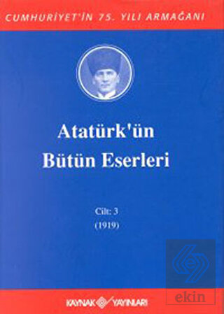 Atatürk'ün Bütün Eserleri Cilt: 3 (1919)