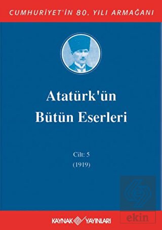 Atatürk'ün Bütün Eserleri Cilt: 5 (1919)