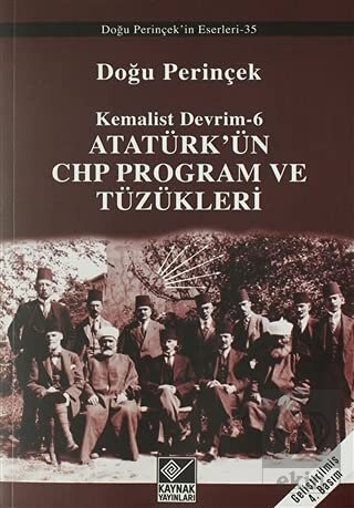 Atatürk\'ün CHP Program ve Tüzükleri- Kemalist Devr
