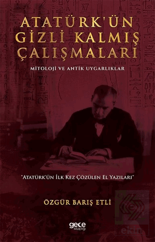 Atatürk'ün Gizli Kalmış Çalışmaları