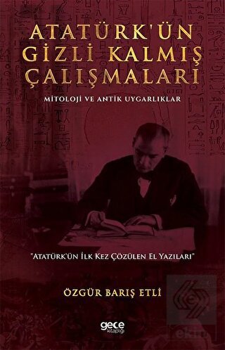 Atatürk'ün Gizli Kalmış Çalışmaları