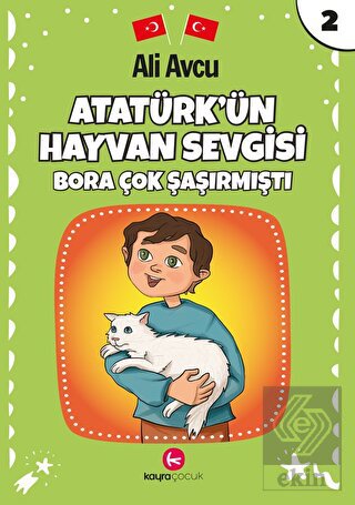 Atatürk'ün Hayvan Sevgisi - Bora Çok Şaşırmıştı