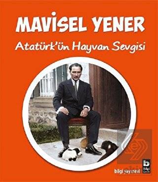 Atatürk'ün Hayvan Sevgisi