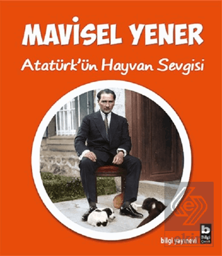 Atatürk'ün Hayvan Sevgisi